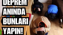 Deprem Anında Neler Yapılmalı?