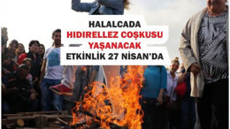 Halalca Koşusu ve Hıdırellez Şenlikleri 27 Nisan’da