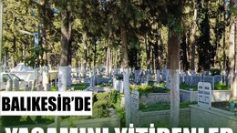 14 Nisan Balıkesir’de Yaşamını Yitirenler
