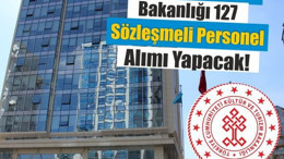 Kültür ve Turizm Bakanlığı 127 Sözleşmeli Personel Alımı Yapacak!