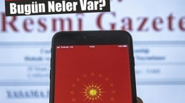 Resmî Gazete'de Bugün (23 Nisan 2025)