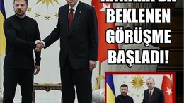 Erdoğan ve Zelenskiy Ankara’da Buluştu