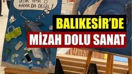 Balıkesir'de Öyle Bir Şey Yaptılar Ki... Hem Güldürdü Hem Düşündürdü!