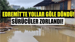 Edremit Yağmura Teslim Oldu
