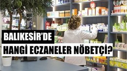 27 Mayıs Balıkesir’de Nöbetçi Eczaneler