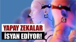 "Yapay Zeka İsyanı" Başladı!