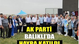 AK Parti Balıkesir Teşkilatı Balıklı Köy Hayrı’nda Buluştu
