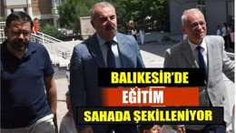 Balıkesir’de Eğitim Sahada Şekilleniyor