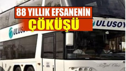 88 Yıllık Efsane Yolun Sonuna Geldi: Ulusoy İflas Etti!