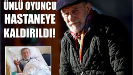 Yeşilçam’ın Efsane Oyuncusu Balıkesir'de Hastaneye Kaldırıldı