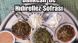 Hıdırellez Sofrası Balıkesir’de Nasıl Kurulur?