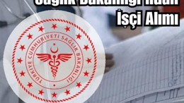 Sağlık Bakanlığı’ndan İşçi Alımı Başvuruları Başladı