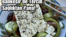 Balıkesir'de Sağlıklı Öğün Tercihi: Peynirli Zeytinli Salata