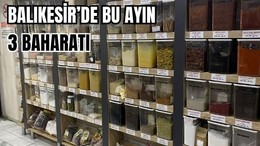 Balıkesir'de Mayıs Ayında En Çok Giden 3 Baharat
