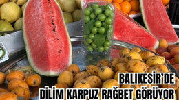 Balıkesir‘de Dilimli Kapuza Rağbet Çok