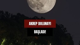 Akrep Dolunayı Başladı! Dikkat! Sınanabilirsiniz