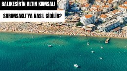 Balıkesir'in Altın Kumsalı: Sarımsaklı'ya Nasıl Gidilir?