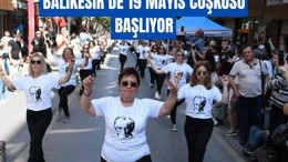 19 Mayıs 106’ncı Yılında Balıkesir’de Kutlanacak