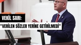 CHP'li Sarı: “AKP İktidarı Verdiği Sözleri Tutmadı”