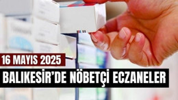 16 Mayıs Balıkesir’de Nöbetçi Eczaneler