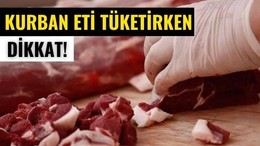 Kurban Eti Tüketiminde Dikkat Edilmesi Gerekenler