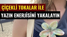 Balıkesir'de Çiçekli Tokalar Yazın Enerjisini Yansıtıyor