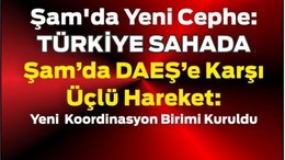 Şam'da DAEŞ'e Karşı 3'lü Hareket !