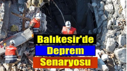 Balıkesir'de TAMP Kapsamında Büyük Deprem Tatbikatı