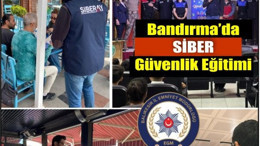 Bandırma’da Siber Güvenlik Eğitimi: 941 Kişi Bilgilendirildi