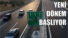 Otoyollarda Yeni Dönem Başlıyor! İşte Detaylar