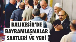 Siyaset, Tatil, Kurban: Balıkesir’de Bayramlaşmalar