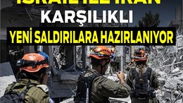 İsrail ile İran Karşılıklı Yeni Saldırılara Hazırlanıyor