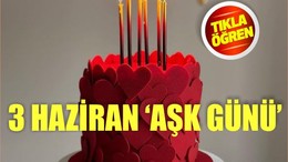 3 Haziran Dünya Aşk Günü!