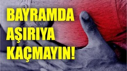 Kalp ve Tansiyon Hastaları Bayramda Nelere Dikkat Etmeli?