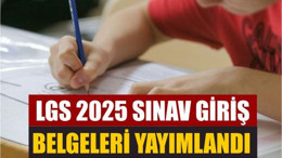LGS 2025 Sınav Giriş Belgeleri Yayımlandı