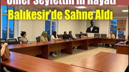 Ömer Seyfettin Balıkesir’de Anıldı