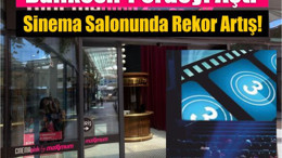 Balıkesir Perdeyi Açtı: Sinema Salonunda Rekor Artış!