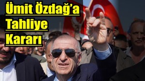 Ümit Özdağ’a Tahliye Kararı