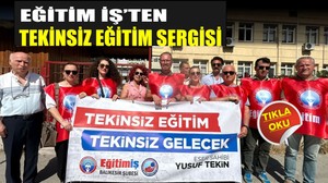 Eğitim-İş’ten “Tekinsiz Eğitim, Tekinsiz Gelecek” Sergisi