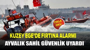 Kuzey Ege’de Fırtına Alarmı! Ayvalık Sahil Güvenlik’ten Uyarı Geldi