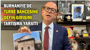 Burhaniye’de Türbe Bahçesine Defin Girişimi Tartışma Yarattı