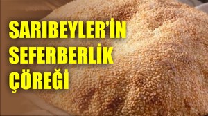 Sarıbeyler’in Seferberlik Çöreği
