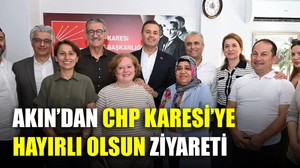 Akın’dan CHP Karesi’ye Hayırlı Olsun Ziyareti