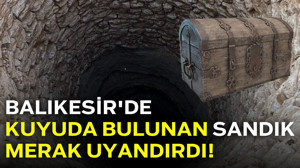 Balıkesir'de Unutulan Sandık Kuyudan Çıktı!