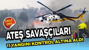 Ateş Savaşçıları 11 Yangını Kontrol Altına Aldı