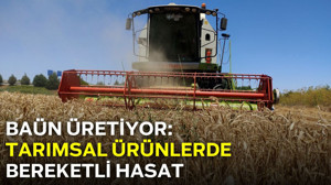 Akademiden Üretime: BAÜN'de Hasat Zamanı