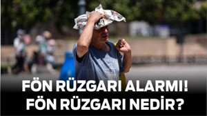 Türkiye’de Fön Rüzgarı Alarmı! Fön Rüzgarı Nedir?