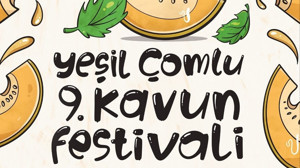 Bandırma'da 9. Yeşil Çomlu Kavun Festivali tarihi değişti! İşte yeni tarih