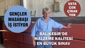 Balıkesir'de Malzeme Kalitesi En Büyük Sınav