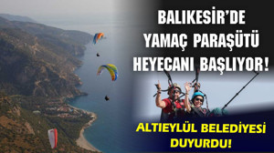 Altıeylül’de Yamaç Paraşütü Etkinliği Başlıyor: Tarih ve Detaylar Belli Oldu